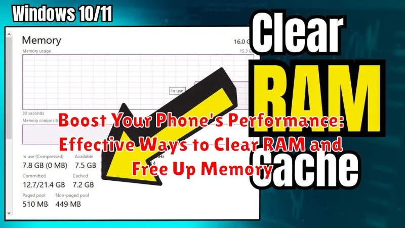 Boost Your Phone's Performance: Effective Ways to Clear RAM and Free Up Memory