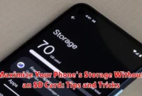 Maximize Your Phone's Storage Without an SD Card: Tips and Tricks