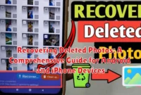 Recovering Deleted Photos: A Comprehensive Guide for Android and iPhone Devices