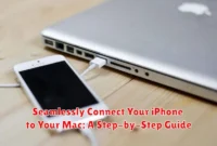 Seamlessly Connect Your iPhone to Your Mac: A Step-by-Step Guide